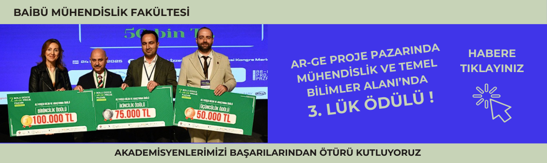BAİBÜ Mühendislik Fakültesi’nden Ar-Ge Proje Pazarında Ödüllü Başarı!