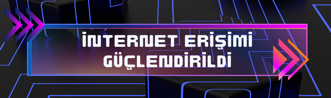 Fakültemiz İnternet Erişimi Güçlendirildi