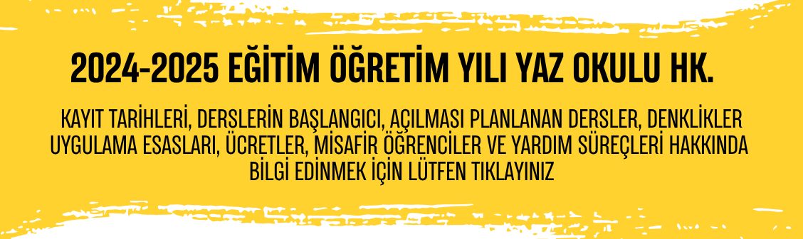 Mühendislik Fakültesi 2024-2025 Yaz Okulu Hk.
